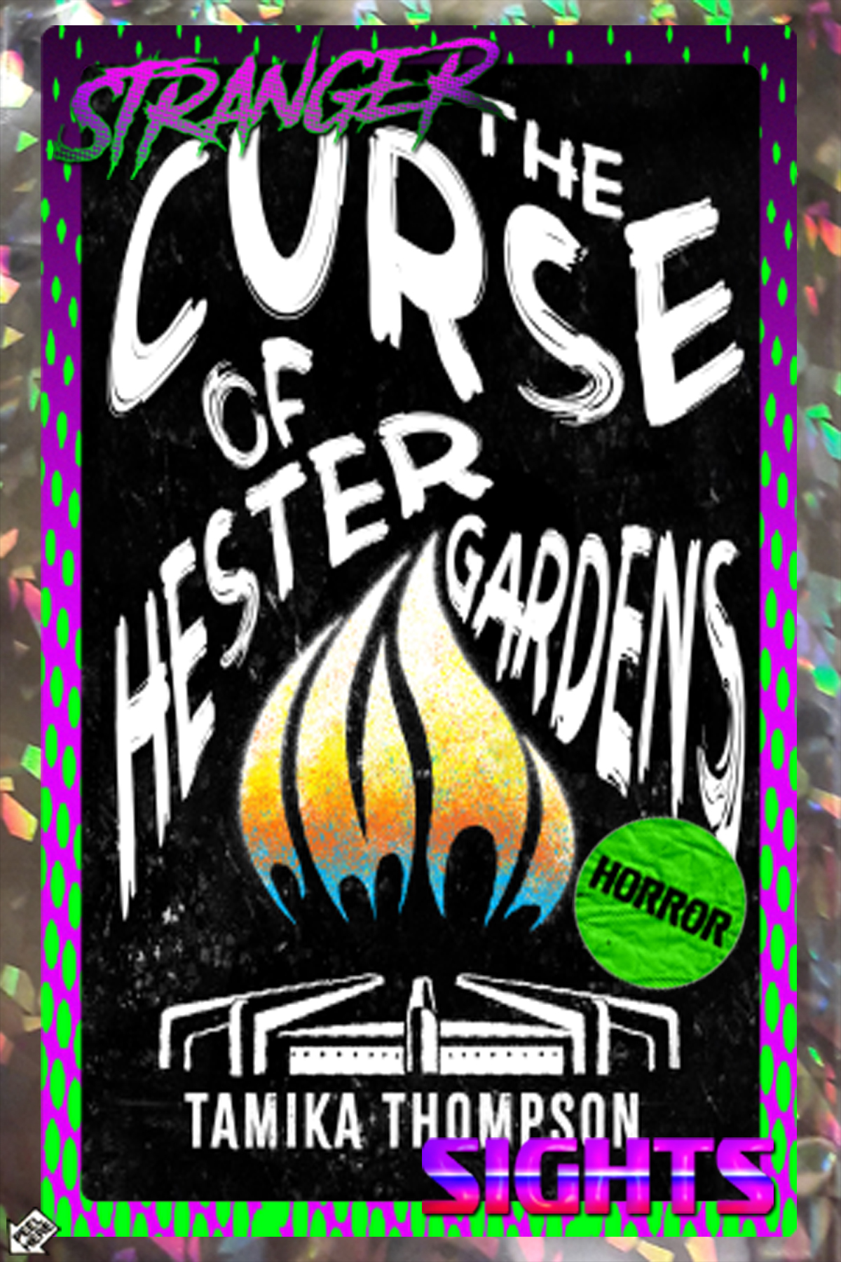 The Curse of Hester Gardens by Tamika Thompson 👻 Stranger Sights